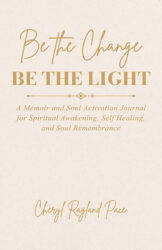 “Be the Change, Be the Light”